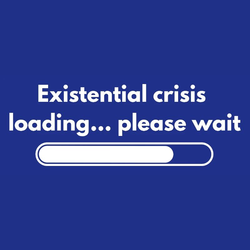 Existential Crisis Loading Please Wait Shirt