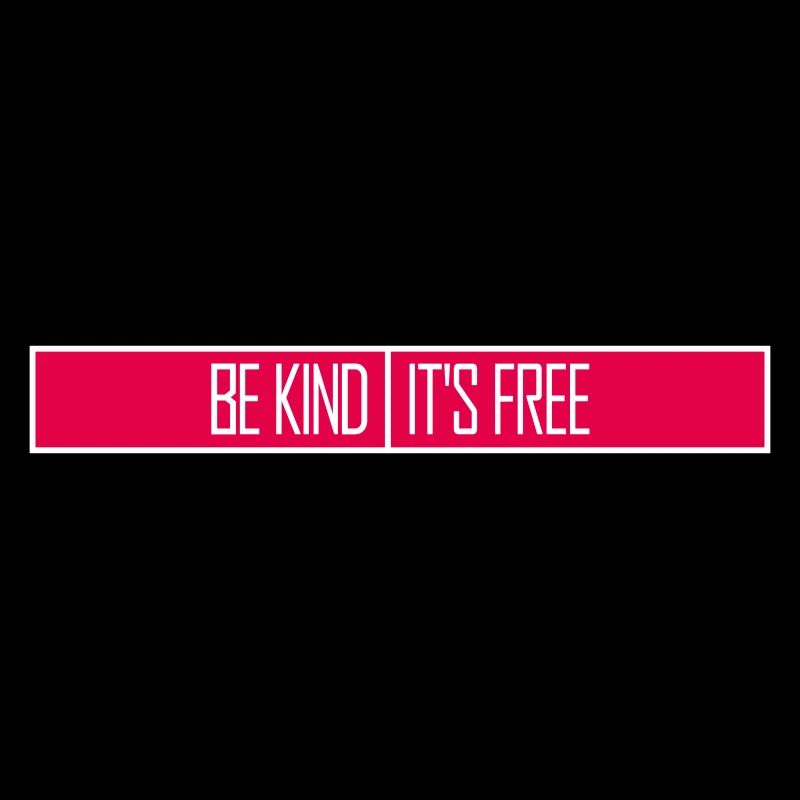 Be Kind It's Free Kindness Statement Saying