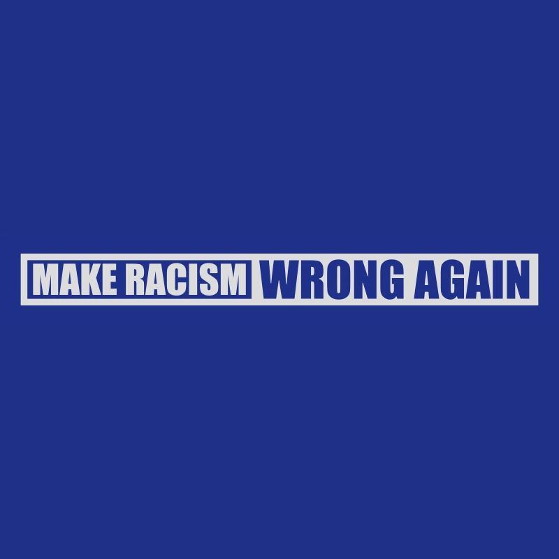 make racism wrong again