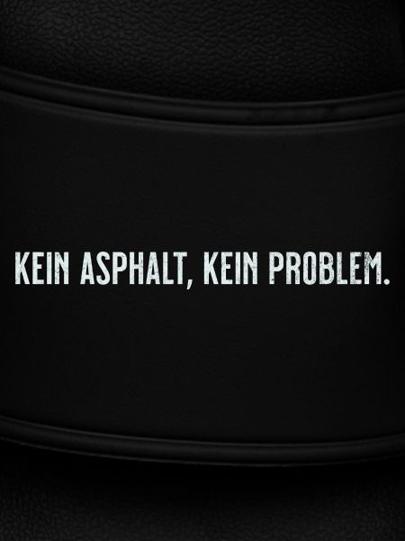 Kein Asphalt Kein Problem