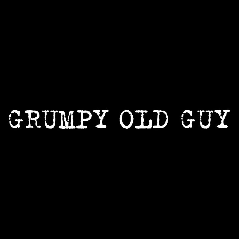 Grumpy Old Guy Minimal Typo Saying