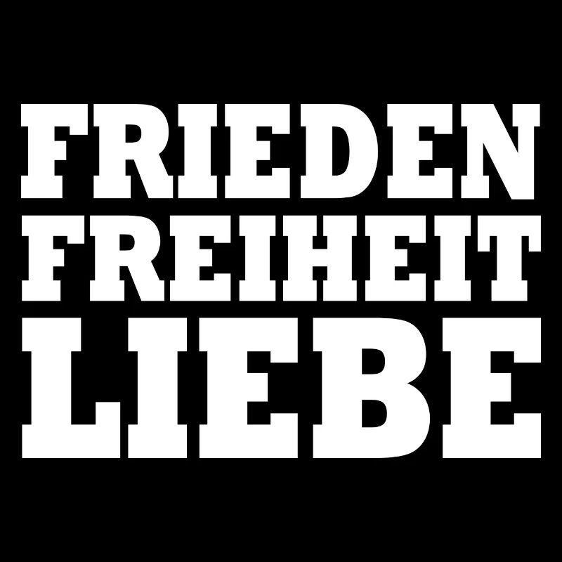 Frieden freiheit liebe