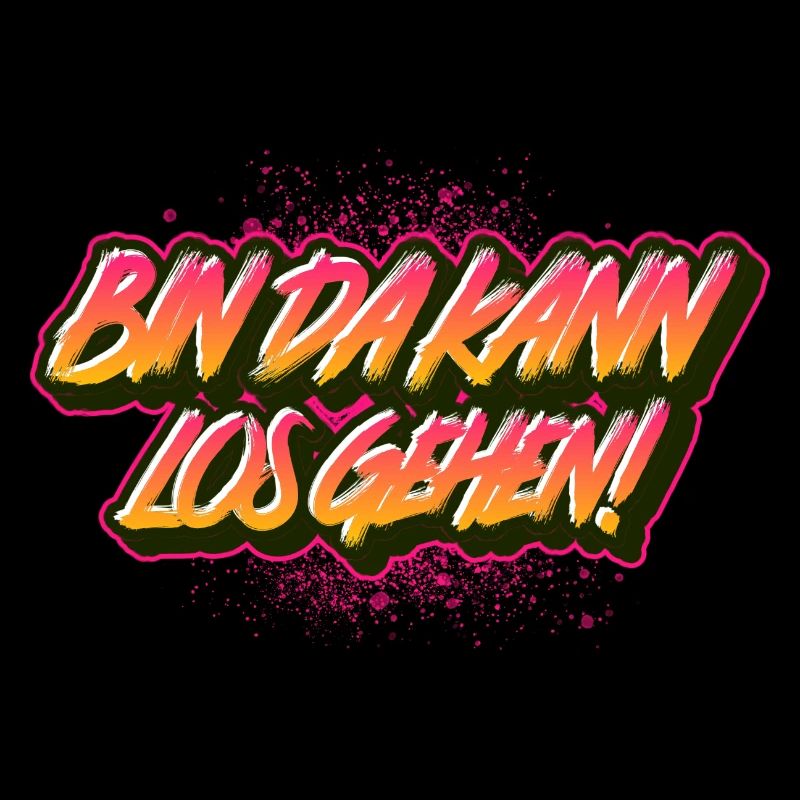 Bin da kann los gehen Spruch Shirt Geschenkidee