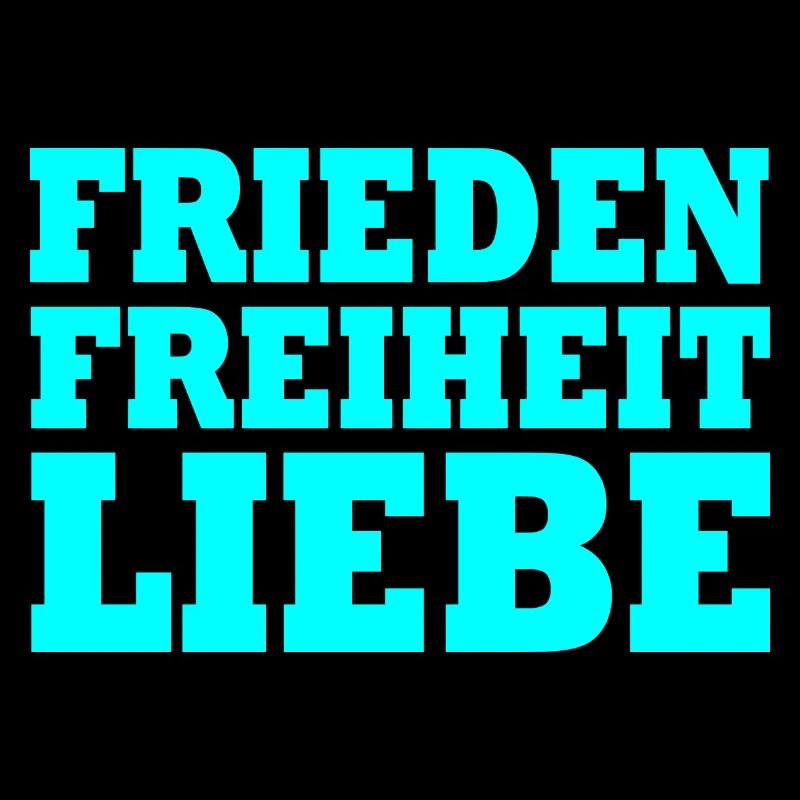 Frieden freiheit liebe