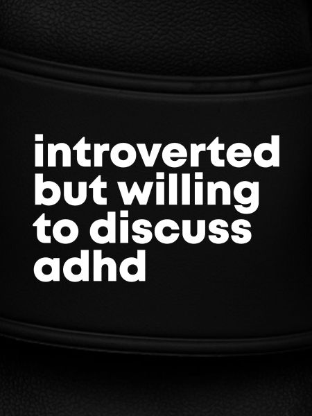 ADHD ADHD ADHD