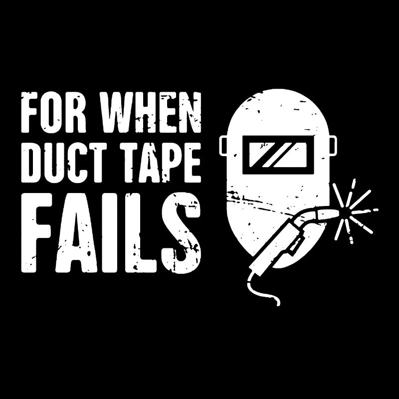 Welder For When Duct Tape Fails
