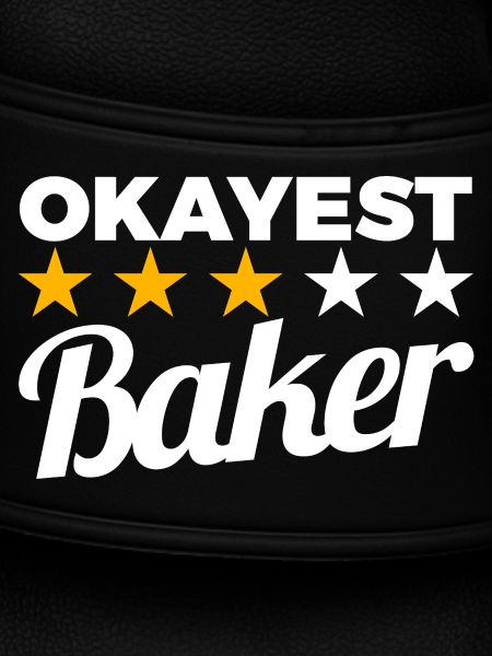 Okayest Baker