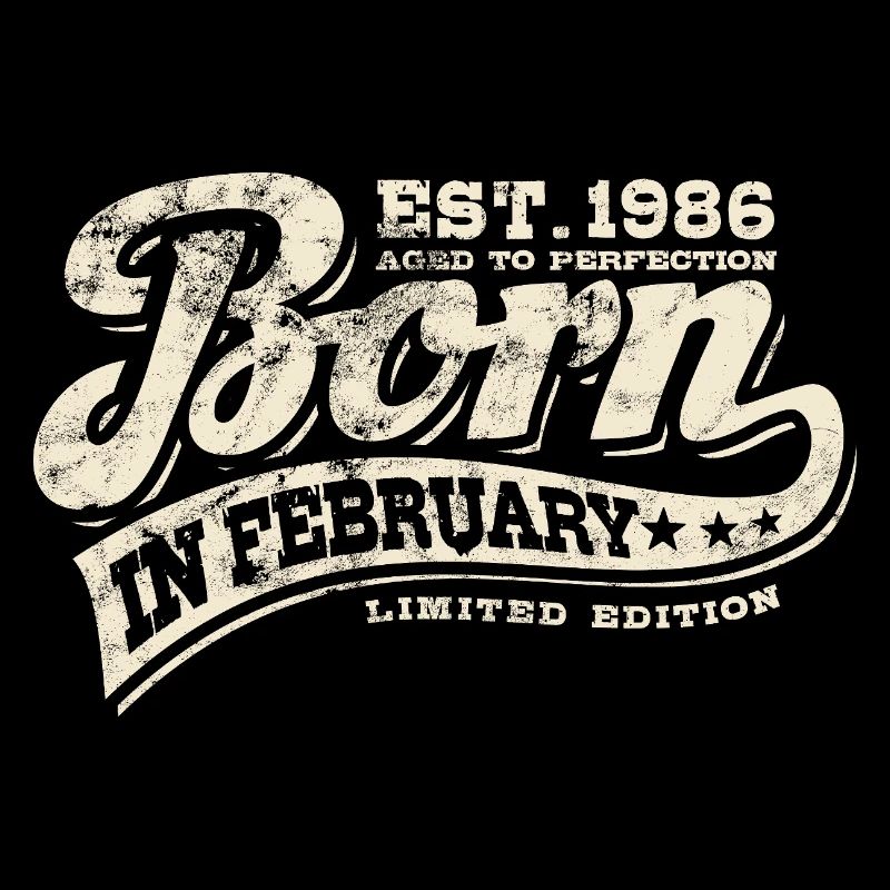 Born in February 1986 - Geburtstag - Geschenk
