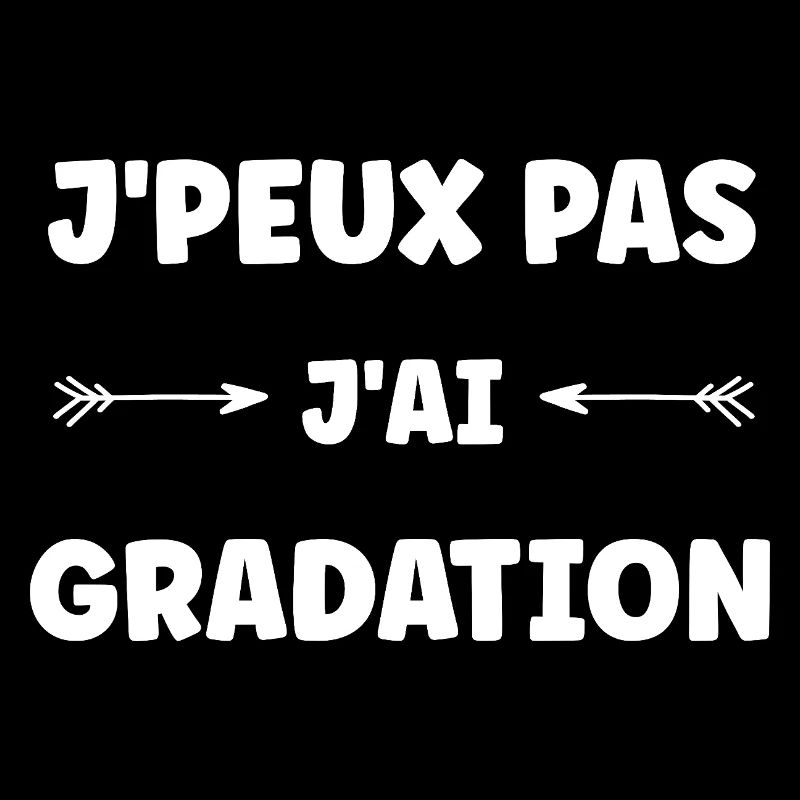 J'peux pas j'ai graduation