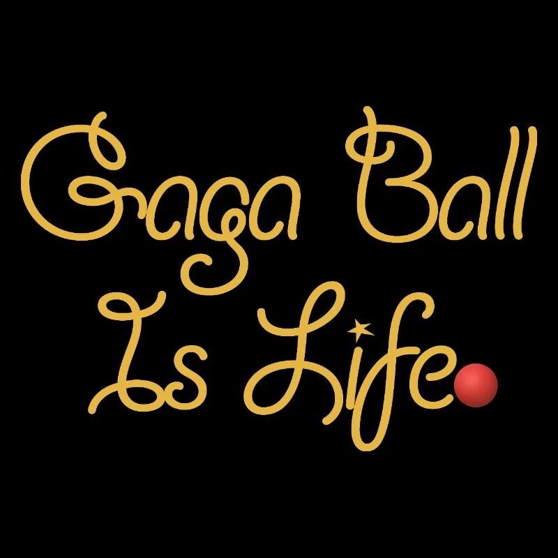 Gaga Ball Is Life Gold Script
