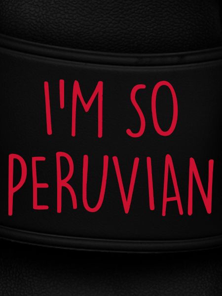 I'm so Peruvian Peru