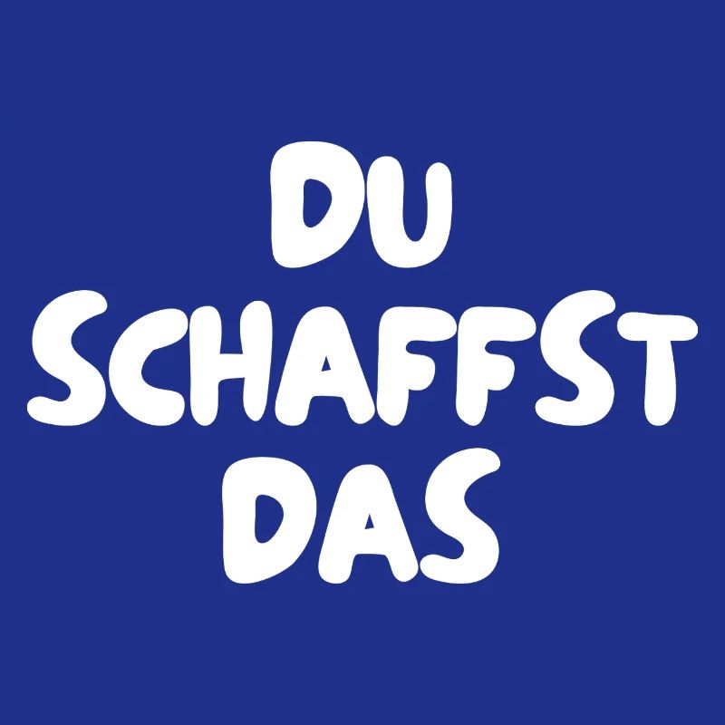Du schaffst das