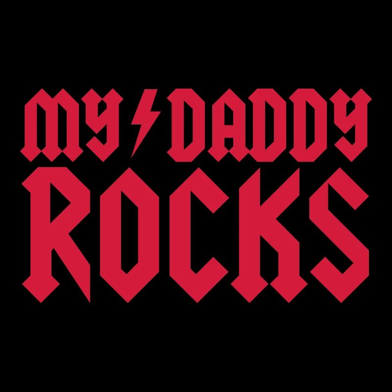 My daddy rocks