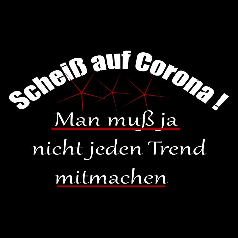 Corona/Covid19/Scheiß auf Corona