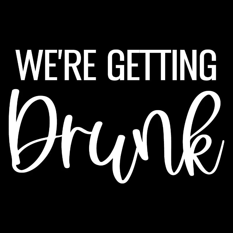 We're Getting Drunk Team Bride Funny Bachelor Party