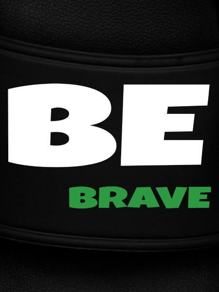 Be Brave