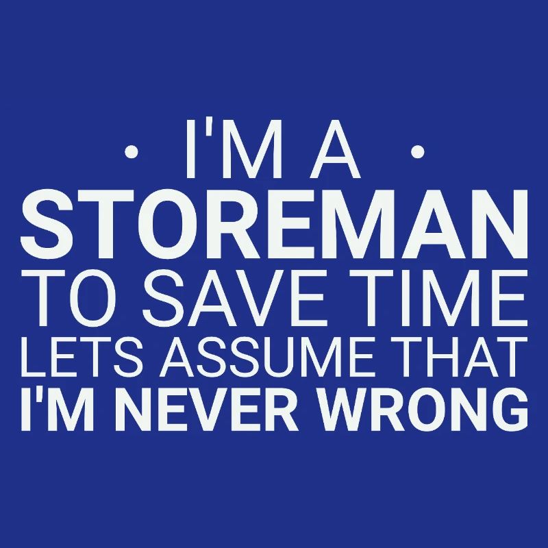 Storeman Never Wrong