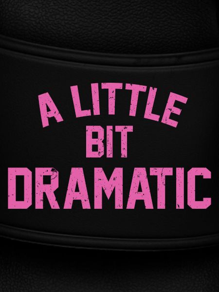 A Liitle Bit Dramatic