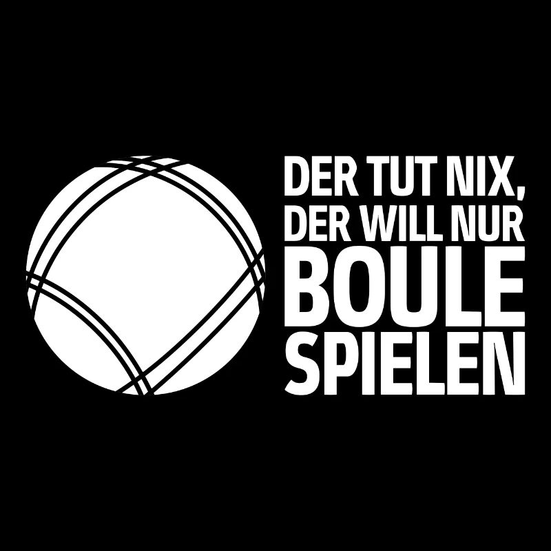 Der tut nix der will nur Boule spielen Petanque