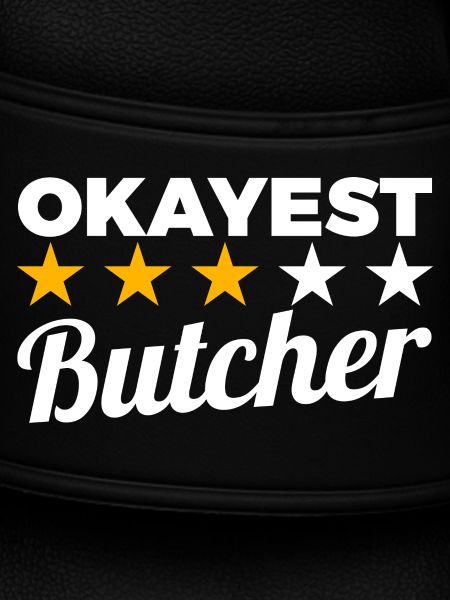 Okayest Butcher