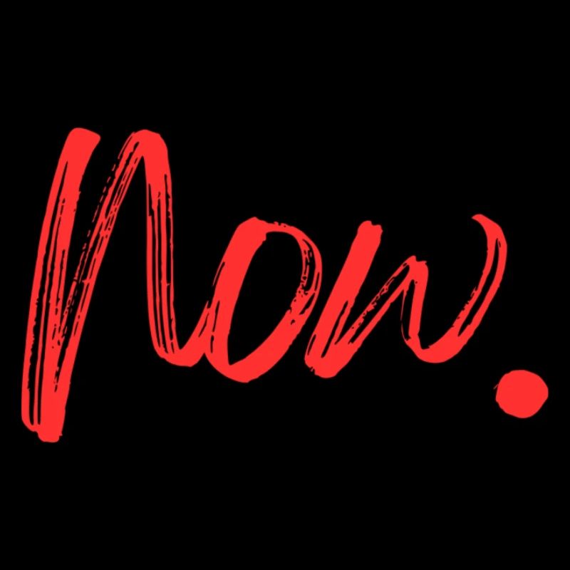 Now