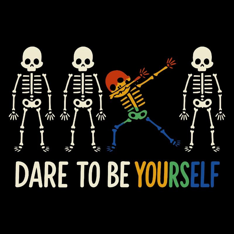 Colorful Dabbing Skeleton "Dare To Be Yourself"