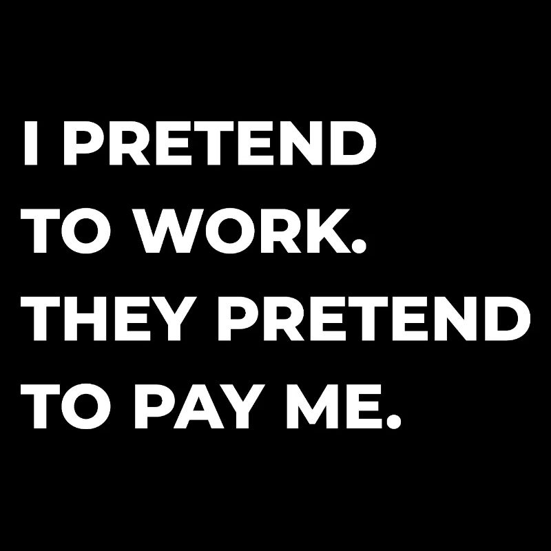 pretend to work