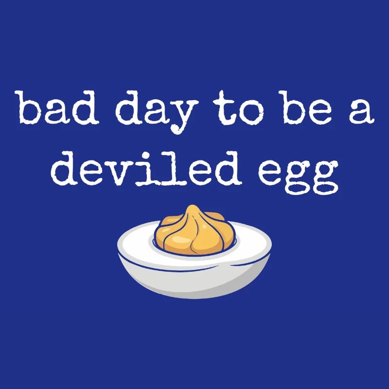 Lustiger Spruch Ei Buffet Essen Bad Day Deviled Eg