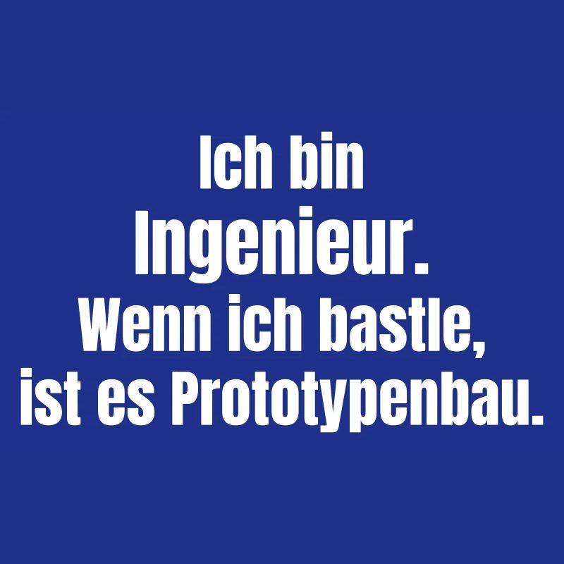 Engineer Prototype Construction Saying