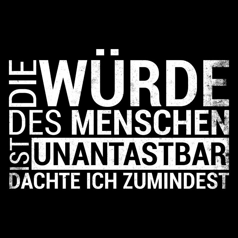 Die Würde Des Menschen Ist Unantastbar