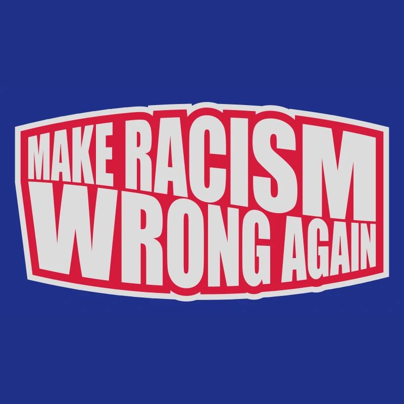 make racism wrong again