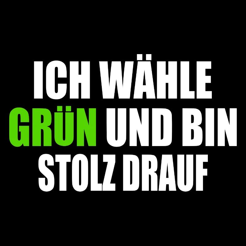 ich wähle grün und bin stolz darauf