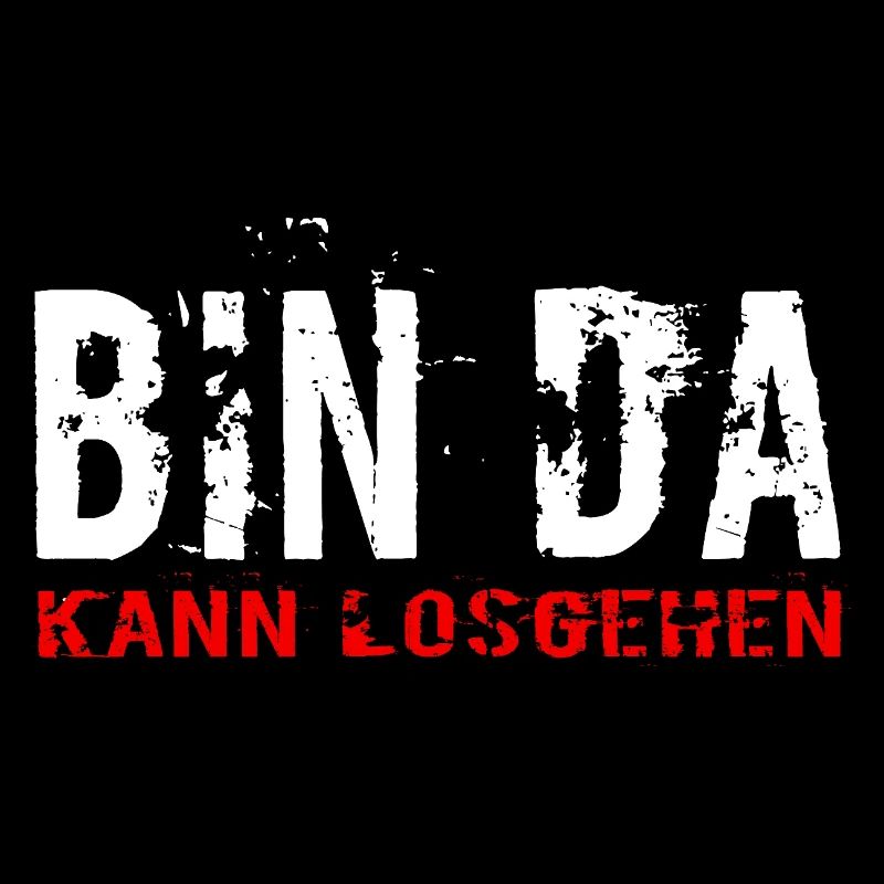 Bin Da Kann Losgehen