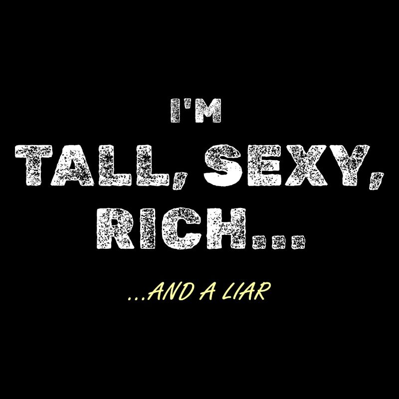 Tall, sexy and rich...sure