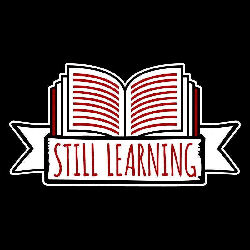 Still Learning Wachstum Schüler Motivation Spruch 
