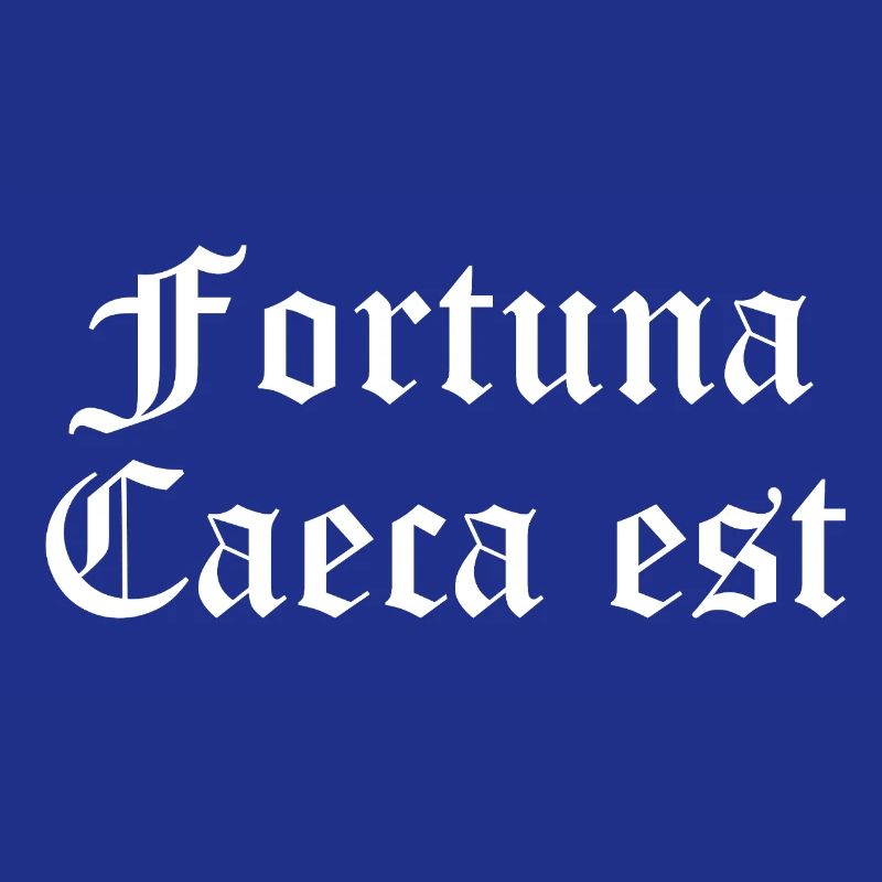 Fortuna Caeca Est in Gothic Script