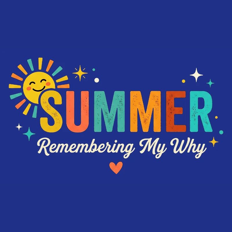 Summer Sun Remembering My Why
