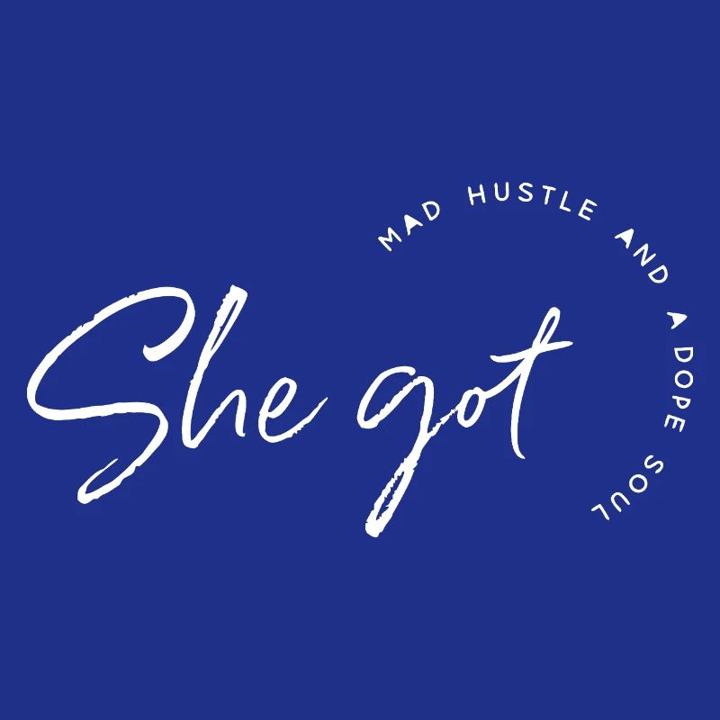 She Got Hustle