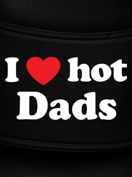 I love hot dads