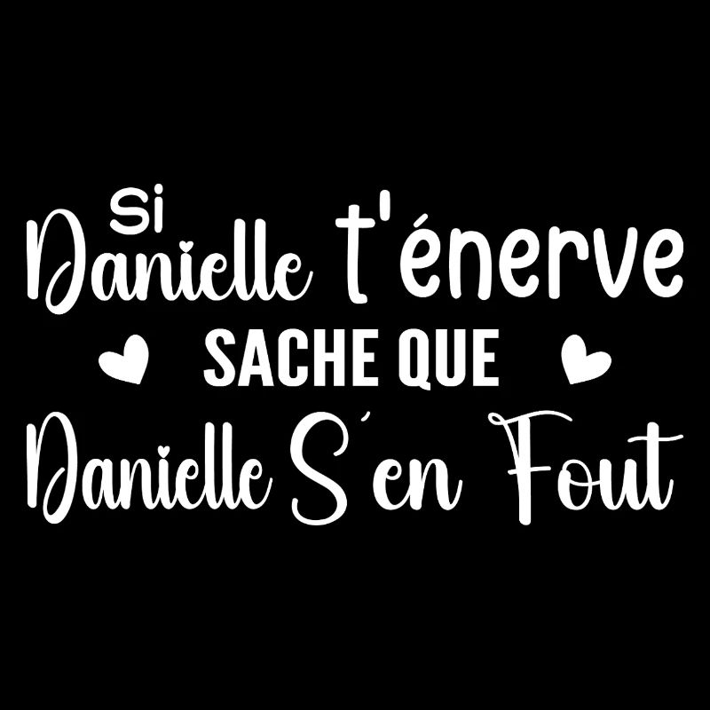 If Danielle annoys you, know that Danielle doesn't give a damn