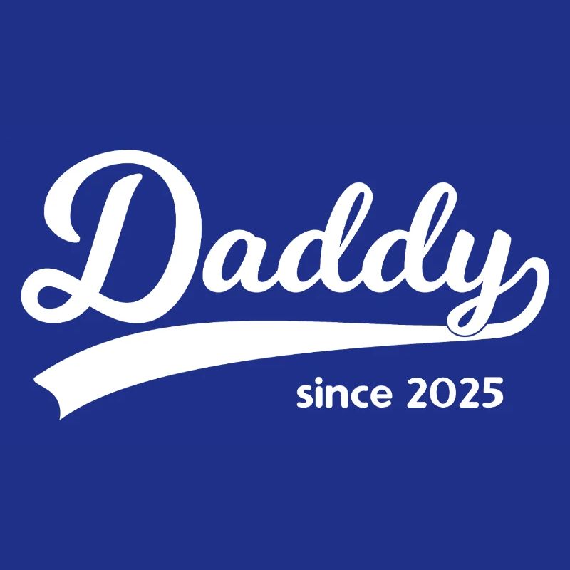 Daddy Since 2025 – Vintage Script