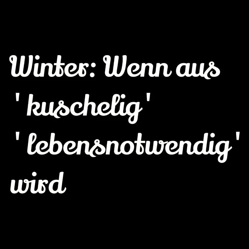 Winter Wenn aus kuschelig lebensnotwendig wird