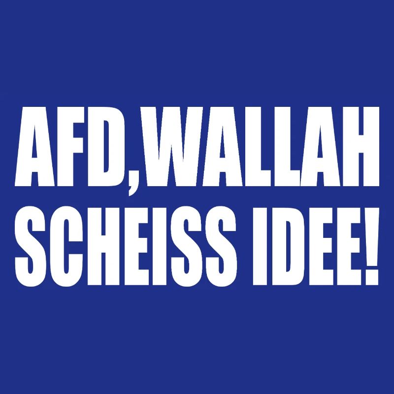 Afd wallah scheiss idee