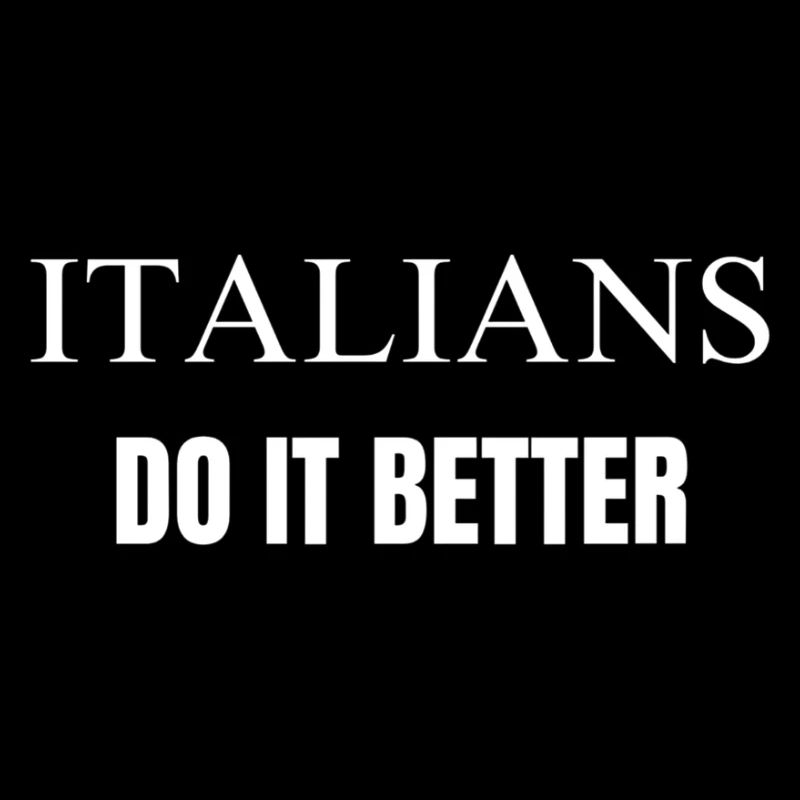 ITALIANS DO IT BETTER