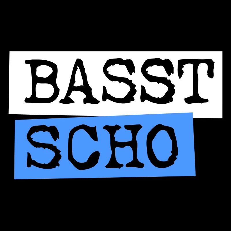 Basst Scho