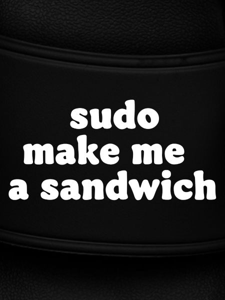Sudo Kommando Meme Sandwich