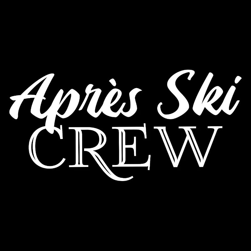 Après Ski Crew Ski Vacances de Ski
