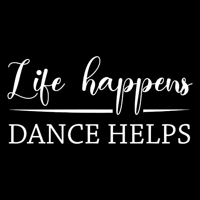 Life Happens Dance Helps