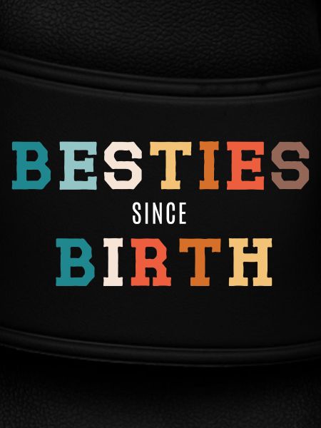 Besties since birth