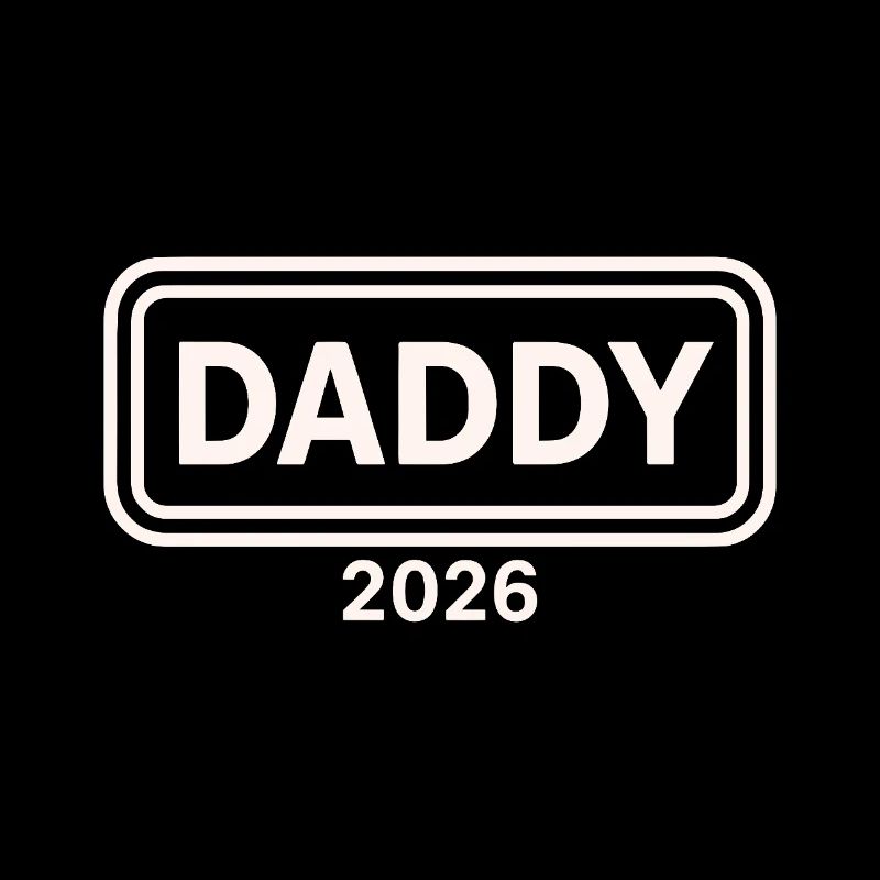 DADDY 2026 Proud Dad-to-be